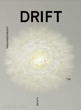 DRIFT: Choreographing the Future