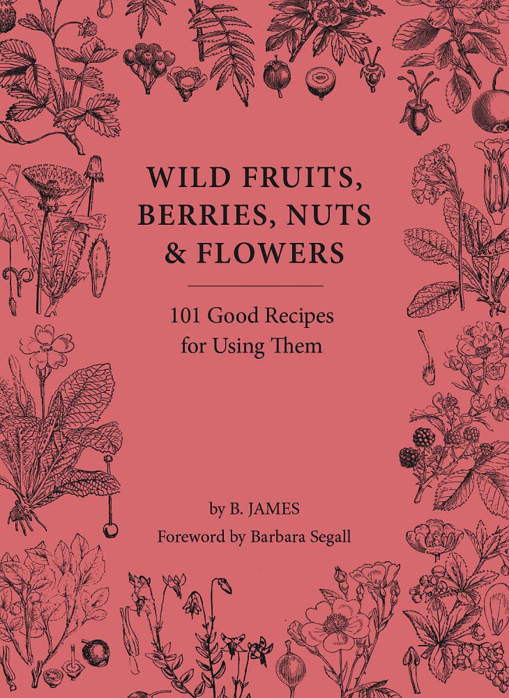 Wild Fruits, Berries, nuts, and flowers
